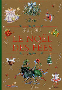 Le Noël des fées: Partagez la magie de la saison préférée des fées