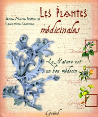Les Plantes médicinales : La Nature est un bon médecin