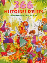 366 Histoires D'Elfes. Un Conte Pour Chaque Soir