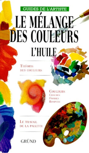 Le mélange des couleurs. L'huile