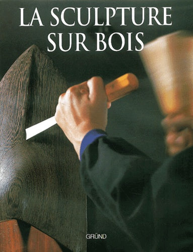 La sculpture sur bois