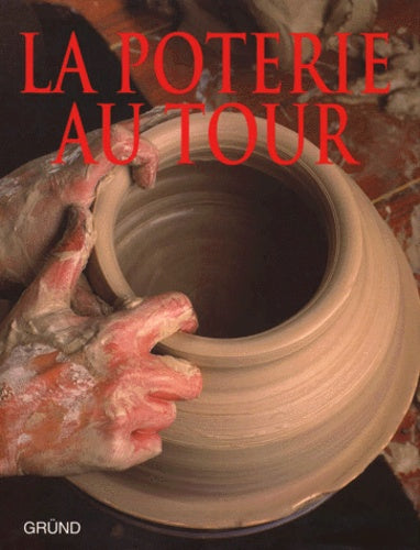 La poterie au tour