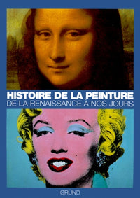 Histoire de la peinture de la Renaissance à nos jours