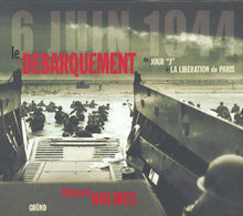 Le débarquement du jour j à la libération