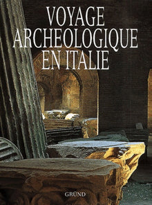 Voyage archéologique en Italie