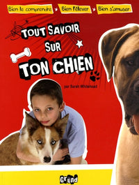 TOUT SAVOIR SUR TON CHIEN