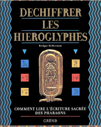 DECHIFFRER LES HIEROGLYPHES