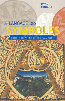 Le langage des symboles: Un guide illustré pour comprendre les symboles