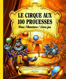 Le cirque aux 100 prouesses