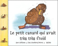 Le Petit Canard Qui Avait Tres Tres Froid