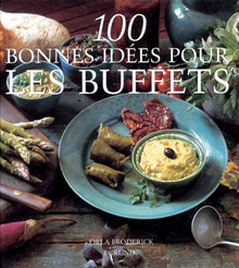 100 bonnes idées pour les buffets