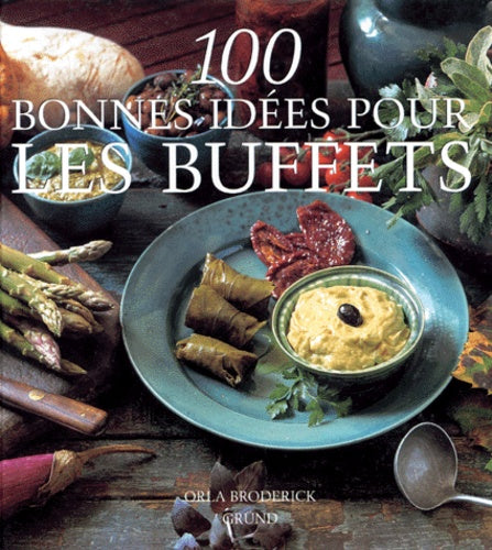 100 bonnes idées pour les buffets