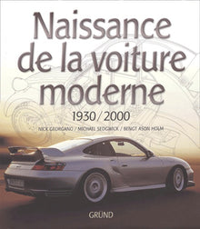 Naissance de la voiture moderne. 1930-2000