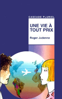 Une vie à tout prix