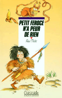 Petit Féroce n'a peur de rien