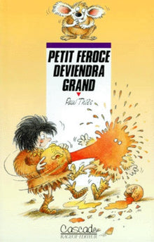 Petit Féroce deviendra grand