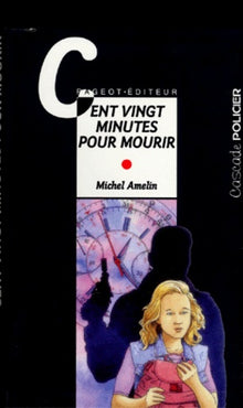 Cent vingt minutes pour mourir