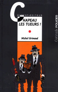 Chapeau les tueurs!