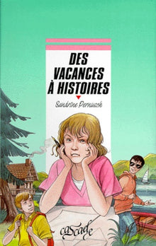 Des vacances à histoires