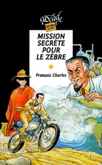 Mission secrète pour le zèbre