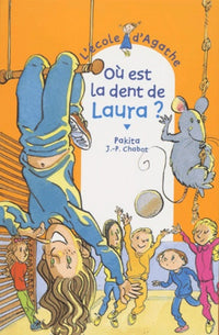L'école d'Agathe, Tome 17 : Où est la dent de Laura ?