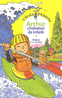 L'Ecole d'Agathe, numéro 22 : Arthur champion de kayak
