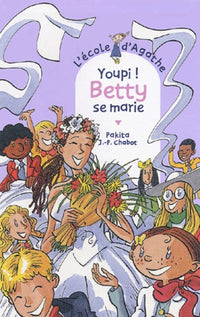 Youpi ! Betty se marie