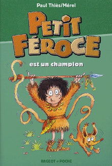 Petit-Féroce est un champion