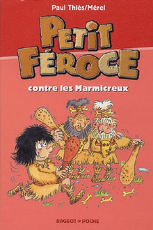 Petit-Féroce contre les Marmicreux