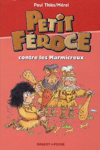 Petit-Féroce contre les Marmicreux