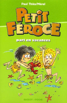 Petit-Féroce part en vacances