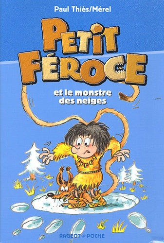 Petit-Féroce et le monstre des neiges