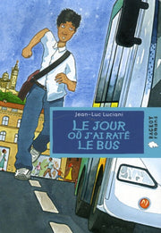 Le jour où j'ai raté le bus