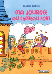 Ma journée au château fort