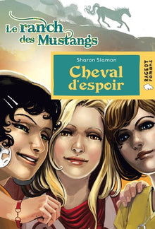 Le ranch des Mustangs - Cheval d'espoir