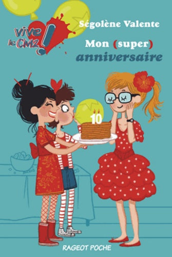 Mon (super) anniversaire: Vive le CM2 !