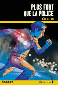 Plus fort que la police