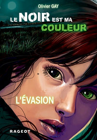 Le noir est ma couleur : L'évasion (tome 4)