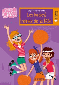 Les (vraies) reines de la fête: Vive le CM2 !