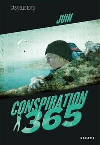 Conspiration 365, Tome 6 : Juin