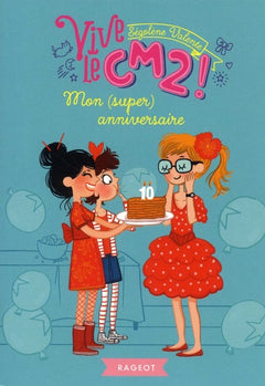 Mon (super) anniversaire: Vive le CM2 !
