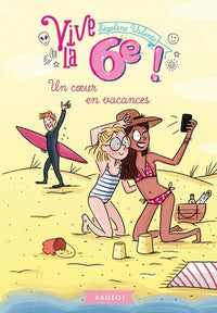 Vive la 6e - Un coeur en vacances