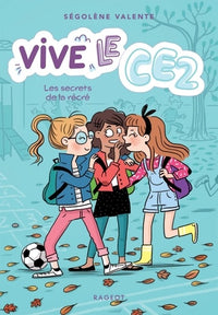 Vive le CE2 ! Les secrets de la récré