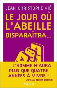 Le jour où l'abeille disparaitra...