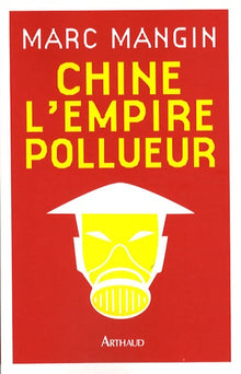 Chine, l'Empire pollueur