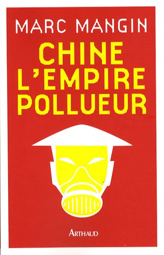 Chine, l'Empire pollueur