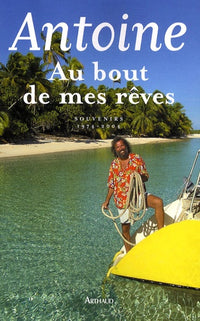 Au bout de mes rêves