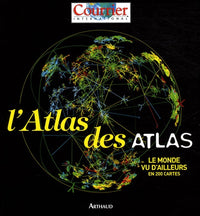 L'Atlas des atlas: Le monde vu d'ailleurs en 200 cartes