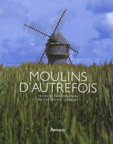 Moulins d'autrefois