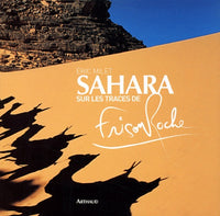 Sahara: sur les traces de Frison-Roche